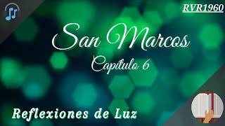 Marcos 6 Capítulo  Reflexiones De Luz  biblia santabiblia dios diosesamor diosesbueno lord [upl. by Orelie]