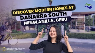 Discover Your Dream Home at Danarra South Minglanilla [upl. by Ecinnaj763]