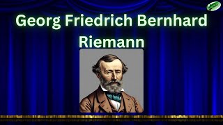 Georg Friedrich Bernhard Riemann  Las 10 Ideas Principales de Georg Friedrich Bernhard Riemann [upl. by Ithnan]