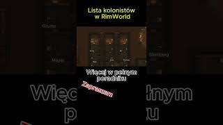 Lista kolonistów w RimWorld rimworld poradnik shots bein [upl. by Lowery67]