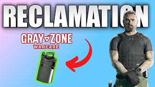 Gray Zone Warfare Reclamation Task Guide With Map Easiest amp Fastest Way [upl. by Eilrac]