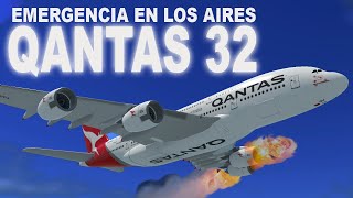 Panico en el cielo QANTAS 32 Motor EXPLOTA tras despegar [upl. by Eednam690]