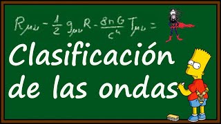 CLASIFICACIÓN DE LAS ONDAS [upl. by Ailehs]