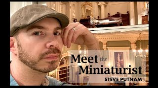 Meet the Miniaturist Steve Putnam [upl. by Keever345]