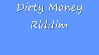 Dirty Money Riddim [upl. by Meehaf]