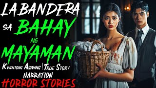 LABANDERA SA BAHAY NG MAYAMAN  Kwentong Aswang  True Story [upl. by Ramedlaw]