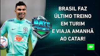 FALTA POUCO Seleção faz ÚLTIMO TREINO antes de ir ao Catar e Tite mantém MISTÉRIO  BATE PRONTO [upl. by Aihcrop]