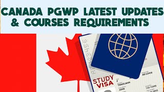 Canada IRCC PGWP Latest International Student Course Requirements amp Eligibility  New Updates [upl. by Lilia]