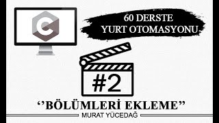 60 Derste Yurt Otomasyonu  Ders 2 Bölümleri Ekleme [upl. by Ahsiea]