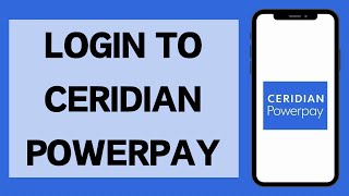 Ceridian Powerpay Login 2024  How To Login To Ceridian Powerpay Account Full Tutorial [upl. by Yedarb]