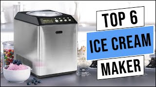 Top 6 Best Ice Cream Makers 2024  Best Ice Cream Maker Buying Guide [upl. by Esinehs52]