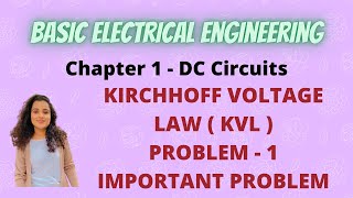 5 Kirchhoff Voltage Law  KVL   Problem 1 Important Problem BEE [upl. by Rosabel]