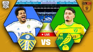 PLAYOFF HAMMERING Leeds 40 Norwich LIVE  EFL Championship PlayOff WATCH ALONG [upl. by Kurys]