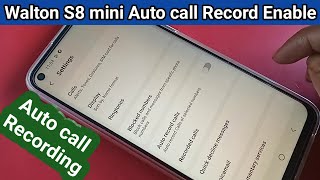 Walton s8 mini Auto call recording Enable [upl. by Noeht]