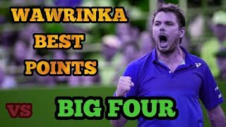 STAN WAWRINKA VS BIG FOUR BEST POINTS EVER [upl. by Publia]