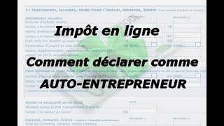 Autoentrepreneur  Comment déclarer vos impôts en ligne Tutoriel avec les cases à remplir [upl. by Akeihsal]