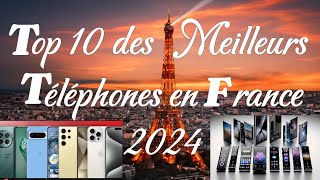 Top 10 Des Meilleurs Téléphones en France en 2024 [upl. by Adaurd]