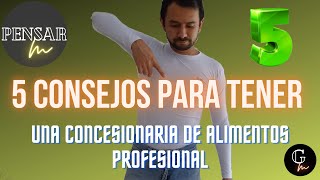 5 CONSEJOS PARA CONVERTIR TU CONCESIONARIA DE ALIMENTOS INFORMAL EN UN NEGOCIO PROFESIONAL [upl. by Tija]