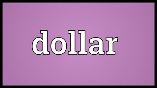 Dollar Meaning [upl. by Elamef]