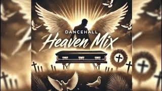 Dancehall Heaven Mix 2024 TRIBUE TO ALL THE FALLEN SOLDIER [upl. by Bebe222]