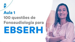 100 questões de Fonoaudiologia para EBSERH  Prof Sheila Bezerra [upl. by Soo]