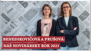 Reportérky Benedikovičová a Prušová Náš novinársky rok 2023 [upl. by Arrait]