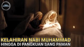 Kisah Kelahiran Nabi Muhammad Hingga Dipangkuan Abu Thalib [upl. by Trescha936]