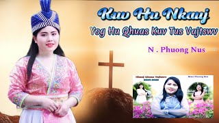 KUV HU NKAUJ Yog Qhuas Kuv Tus VAJTSWV by  N Phuong Nus Nkauj Ntseeg Tawm Tshiab 2024 [upl. by Costa]