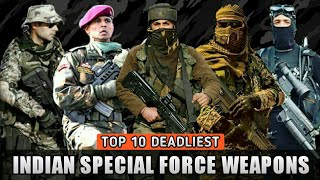 Top 10 Deadliest Weapons Of The Indian Special Forces  Indian Special Forces Weapons Hindi [upl. by Nashner]