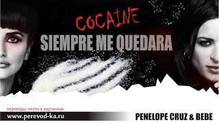 Bebe ft Penelope Cruz  Siempre Me Quedara Cocaine с переводом Lyrics [upl. by Ettennej]