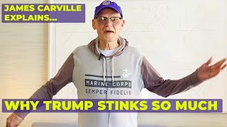 Why Donald Trump Stinks So Much  James Carville Explains [upl. by Ydahs]