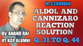 M S CHOUHAN ALDOL AND CANNIZARO REACTION SLUTION Q31 TO Q44 [upl. by Atterbury]