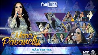 MARA PAVANELLY  NÃO FUI FIEL  DVD 18 ANOS DE CARREIRA [upl. by Aseek]