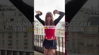 How many days it quottookquot for Lisa to comeback kpop blackpink lisa [upl. by Nedyaj]