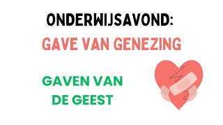 Onderwijsavond Gave van genezing [upl. by Cirre]