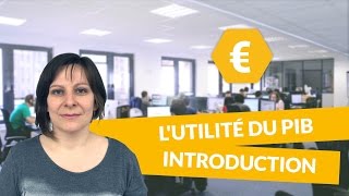 Les finalités de la croissance  Lutilité du PIB Introduction  Économie  digiSchool [upl. by Giulio]