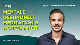 70 Mentale Gesundheit Meditation amp Achtsamkeit mit Timo Janisch [upl. by Annawik650]