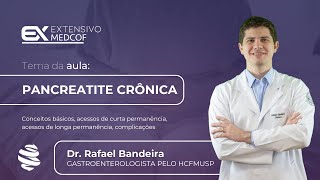 Pancreatite Crônica O Que Você Precisa Saber Com Dr Rafael Bandeira [upl. by Felise]