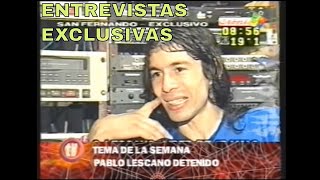 Pablo Lescano Damas Gratis Detenido  entrevistas inéditas [upl. by Suzanna]