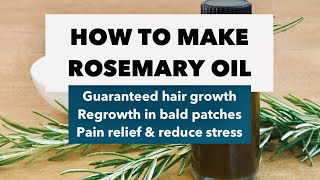 How to make Rosemary Oil using fresh leaves  Use for Hair Growth amp REGROW bald patches No joke [upl. by Yelnats]