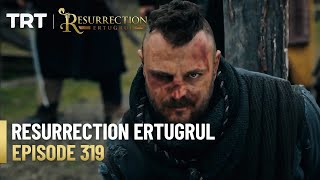 Resurrection Ertugrul Season 4 Episode 319 [upl. by Gotthard]