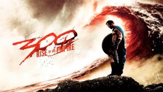 300 Rise Of An Empire  Fire Battle  Soundtrack Score [upl. by Eilahtan412]