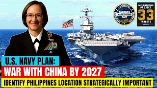 US NAVY Unveils Plan for possible WAR WITH CHINA by 2027  Philippines STRATEGICALLY IMPORTANT [upl. by Notrub]