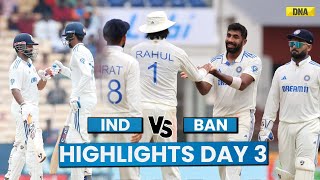 India Vs Bangladesh Highlights Day 3 Shubman amp Rishabh Hit Century IND Need 6 Wickets to Win [upl. by Elyag]