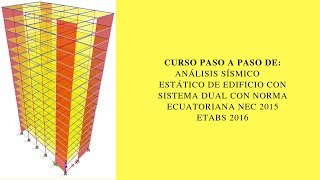 Aula 8 Análisis Sísmico Estático de Edificio con Sistema Dual NEC 2015 [upl. by Dicks]