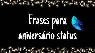 Frases para aniversário Status WhatsApp Instagram Facebook etc [upl. by Antonio]