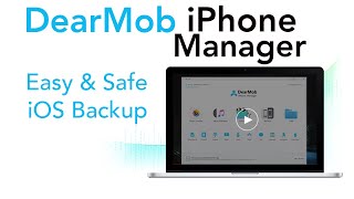 DearMob  IOS Backup amp Transfer Tool [upl. by Faunia373]