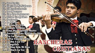 RANCHERAS CRISTIANAS  QUE BONITO ES CONOCER A CRISTO [upl. by Atnohs]