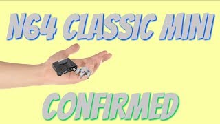 N64 Classic Mini Confirmed [upl. by Gayner]