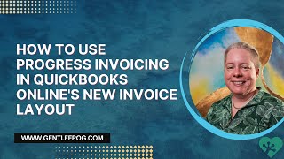 How to Use Progress Invoicing in QuickBooks Onlines New Invoice Layout [upl. by Zennie700]